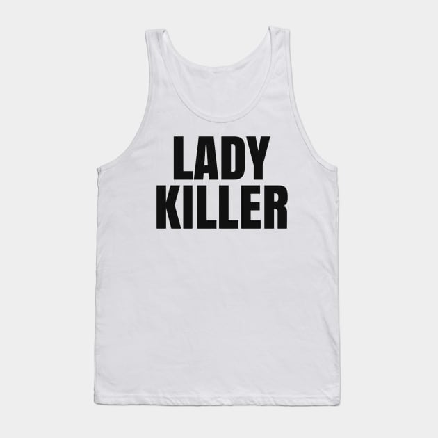 Lady Killer Tank Top by GMAT